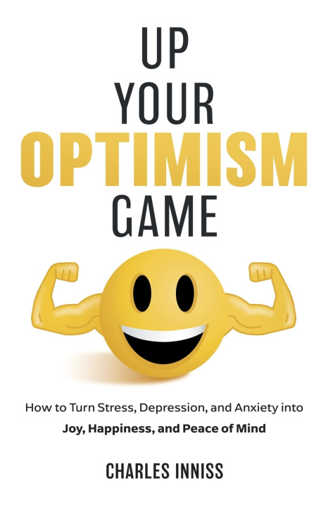 Kniha Up Your Optimism Game Charles Inniss