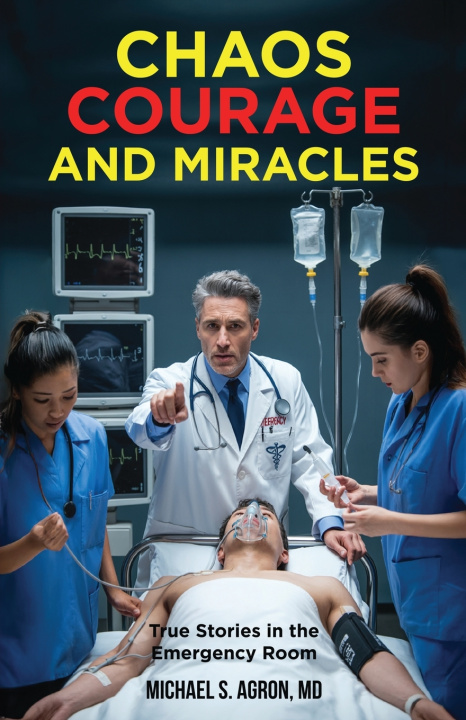 Kniha Chaos, Courage, and Miracles Michael S. Agron