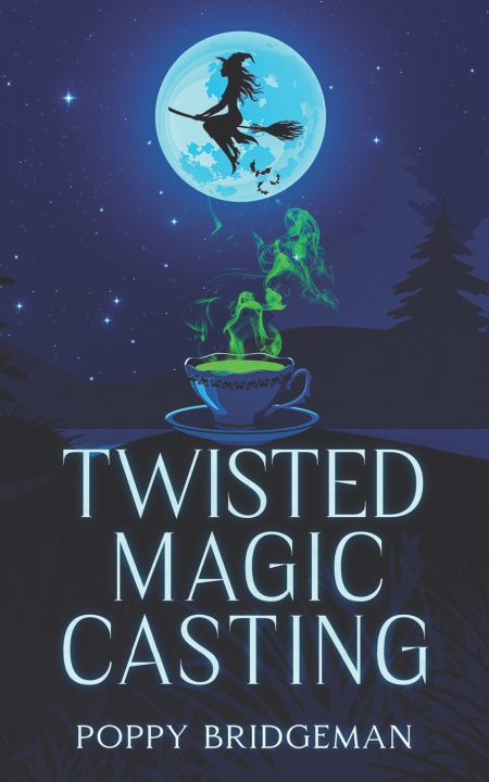 Knjiga Twisted Magic Casting Poppy Bridgeman