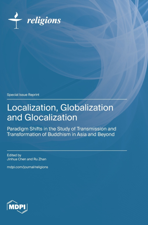 Kniha Localization, Globalization and Glocalization Jinhua Chen
