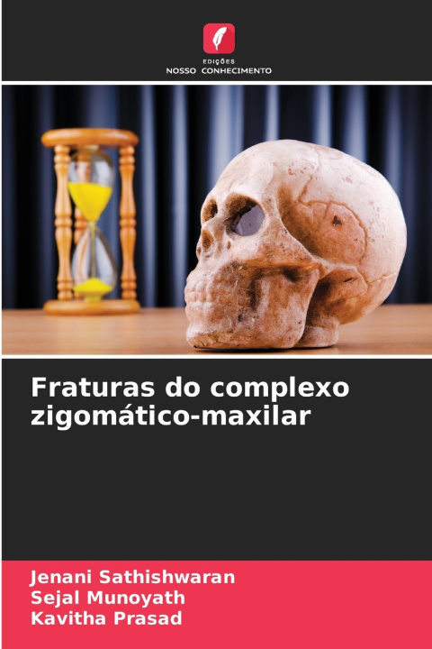Kniha Fraturas do complexo zigomático-maxilar Jenani Sathishwaran
