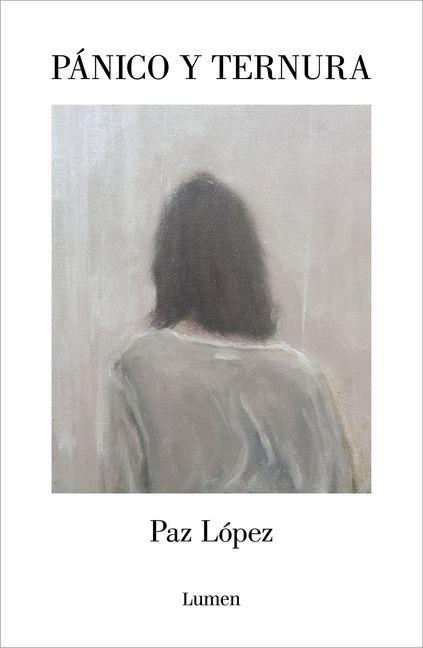 Kniha Pánico y ternura Paz López