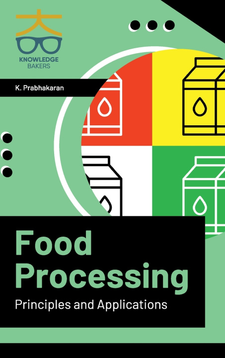 Kniha Food Processing - Principles and Applications K Prabhakaran