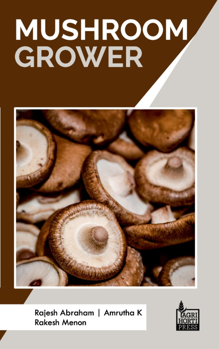 Kniha Mushroom Grower Amrutha K Rakesh Menon Rajesh Abraham