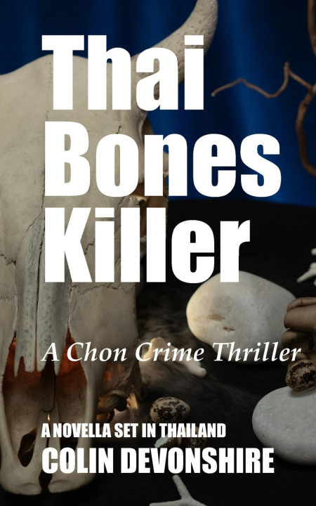 Kniha Thai Bones Killer Colin Devonshire