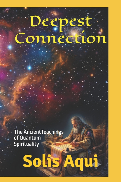 Kniha Deepest Connection Solis Aqui