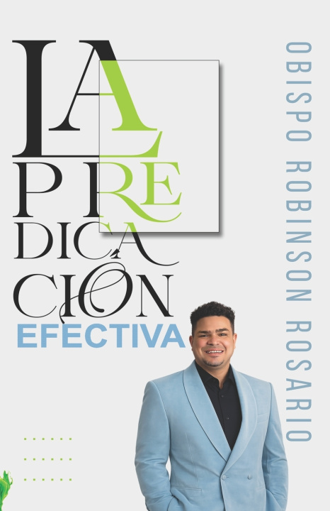 Kniha LA PREDICACIÓN EFECTIVA Robinson Rosario