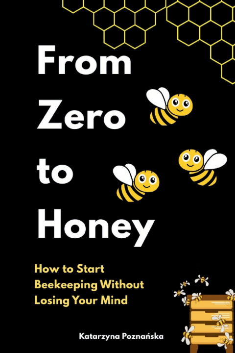 Kniha From Zero to Honey Katarzyna Poznańska