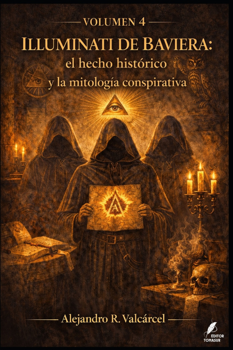 Kniha Volumen 4 - Illuminati de Baviera Alejandro R. Valcárcel