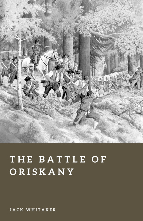 Kniha The Battle of Oriskany Jack Whitaker