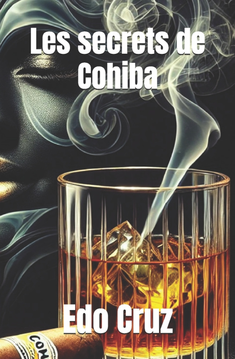 Kniha Les secrets de Cohiba Edo Cruz