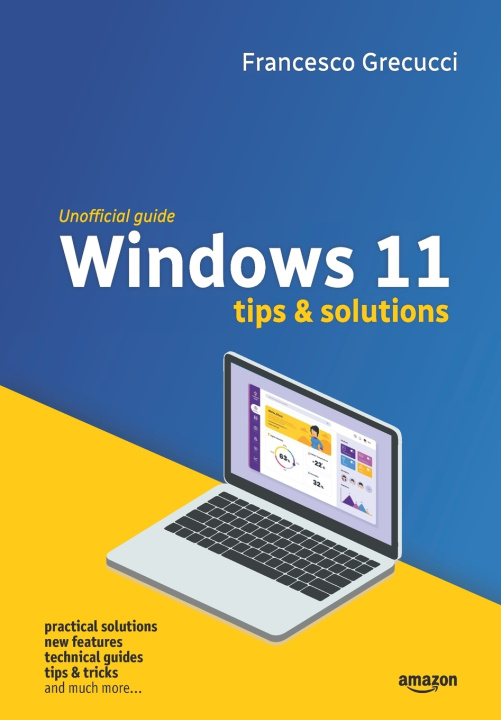 Kniha Windows 11 - Tips and Solutions Francesco Grecucci
