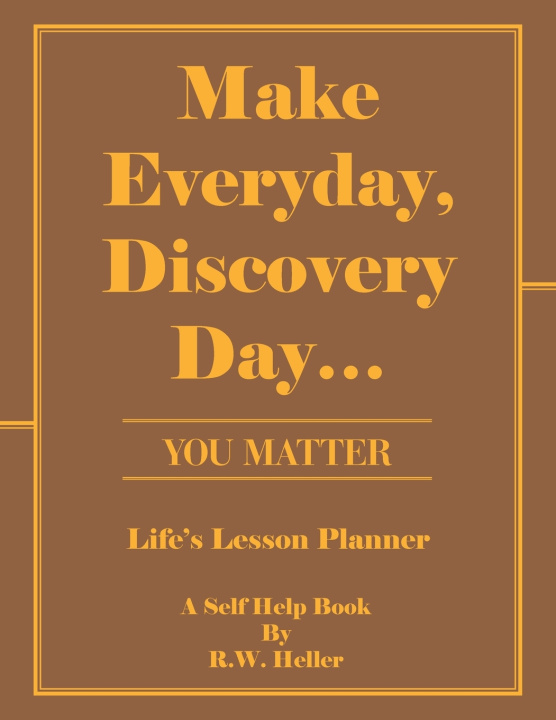 Kniha Make Everyday, Discovery Day... R.W. Heller