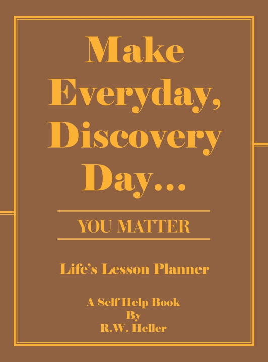 Kniha Make Everyday, Discovery Day... R.W. Heller