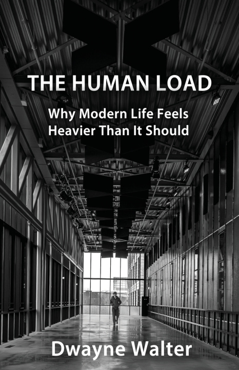 Kniha THE HUMAN LOAD Dwayne Walter