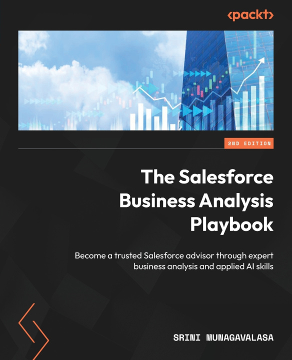 Carte The Salesforce Business Analysis Playbook - Second Edition Srini Munagavalasa
