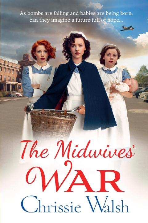 Kniha The Midwives' War Chrissie Walsh