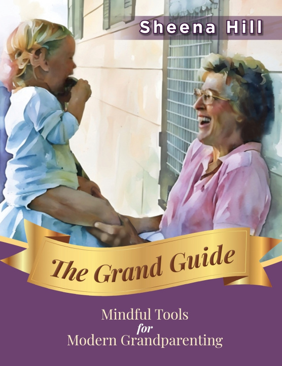 Kniha The Grand Guide Sheena Hill