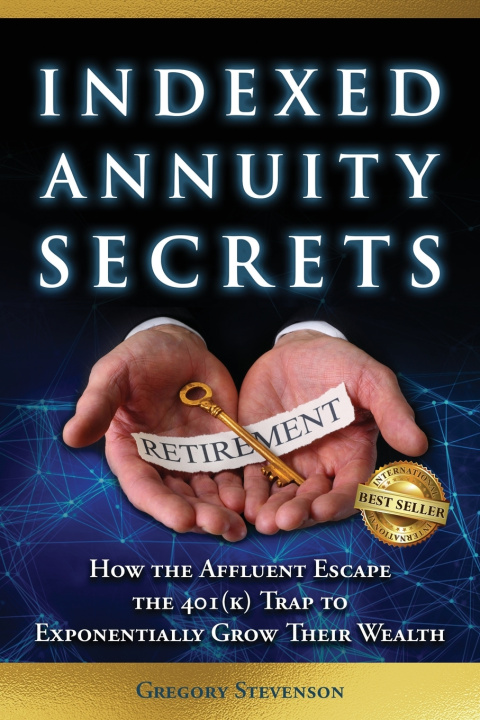 Kniha Indexed Annuity Secrets Gregory J Stevenson