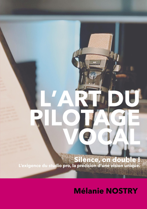 Kniha ART DU PILOTAGE VOCAL NOSTRY MELANIE