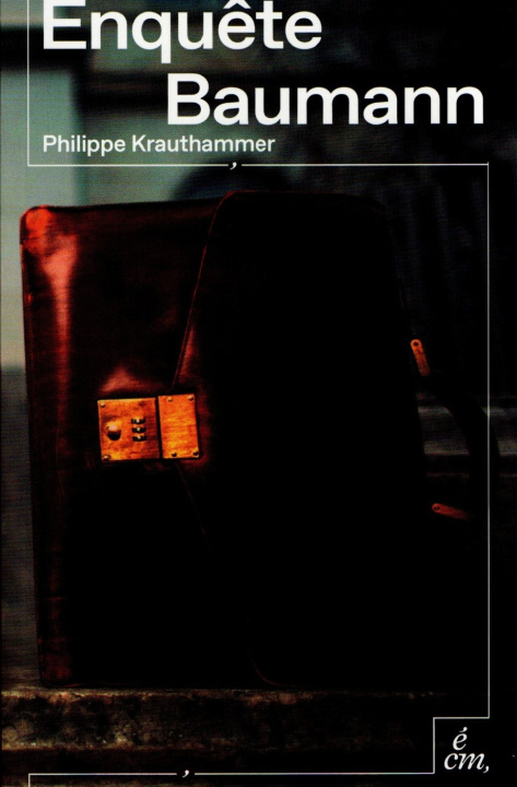 Kniha Enquête Baumann Krauthammer