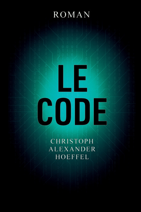 Knjiga Le Code Christoph Alexander Hoeffel