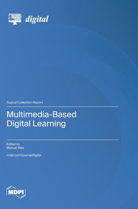 Knjiga Multimedia-Based Digital Learning Manuel Reis