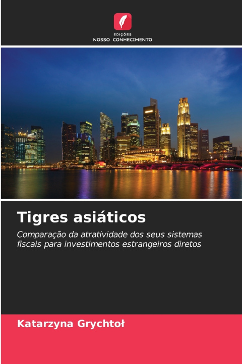 Kniha Tigres asiáticos Katarzyna Grychtoł