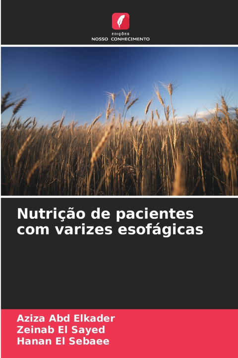 Kniha Nutrição de pacientes com varizes esofágicas Aziza Abd Elkader