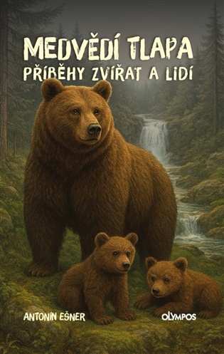 Buch Medvědí tlapa  - Příběhy zvířat a lidí Antonín Ešner