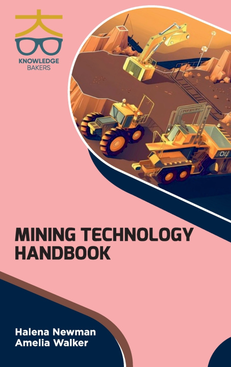 Kniha Mining Technology Handbook Amelia Walker Halena Newman