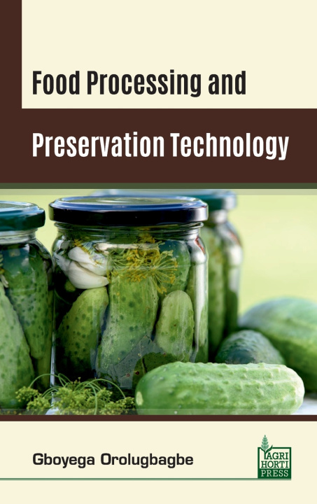 Kniha Food Processing and Preservation Technology Gboyega Orolugbagbe