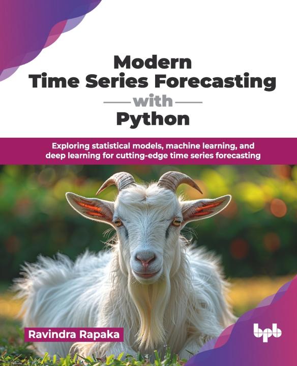 Kniha Modern Time Series Forecasting with Python Ravindra Rapaka