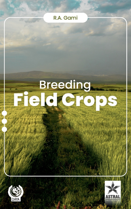 Kniha Breeding Field Crops R A Gami