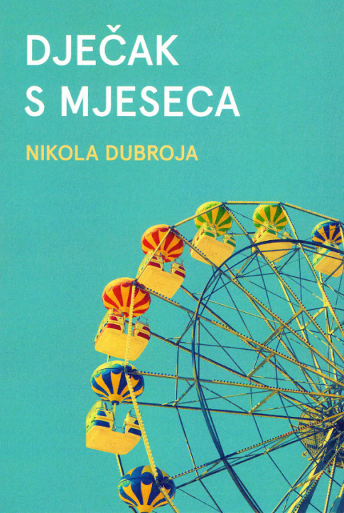 Kniha Dječak s mjeseca Nikola Dubroja