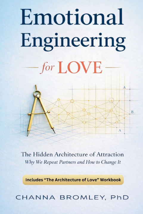 Knjiga Emotional Engineering For Love PhD Channa Bromley