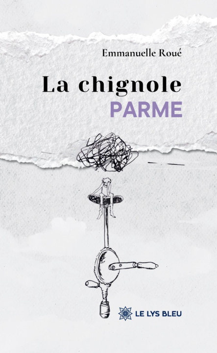 Kniha La chignole parme Emmanuelle Roué
