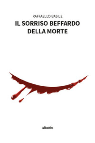 Knjiga sorriso beffardo della morte Raffaello Basile