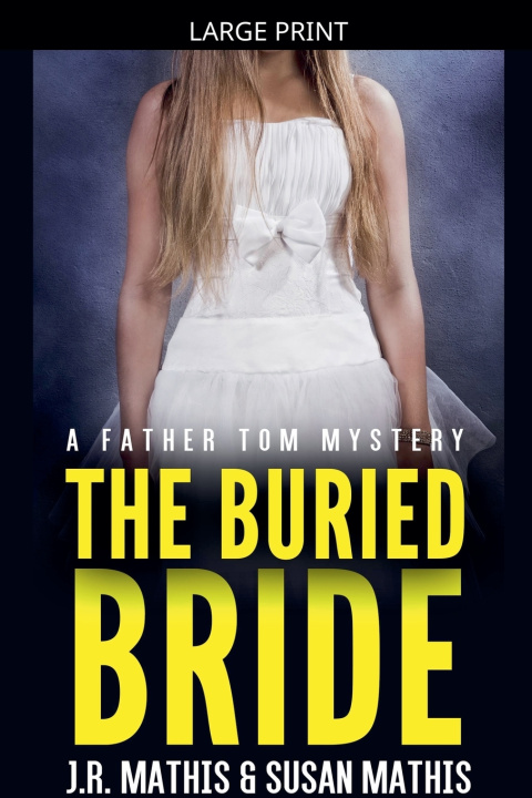 Kniha The Buried Bride J. R. Mathis