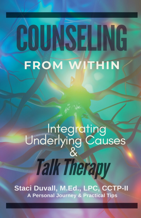 Kniha Counseling From Within Staci Duvall M.Ed. LPC II CCTP-