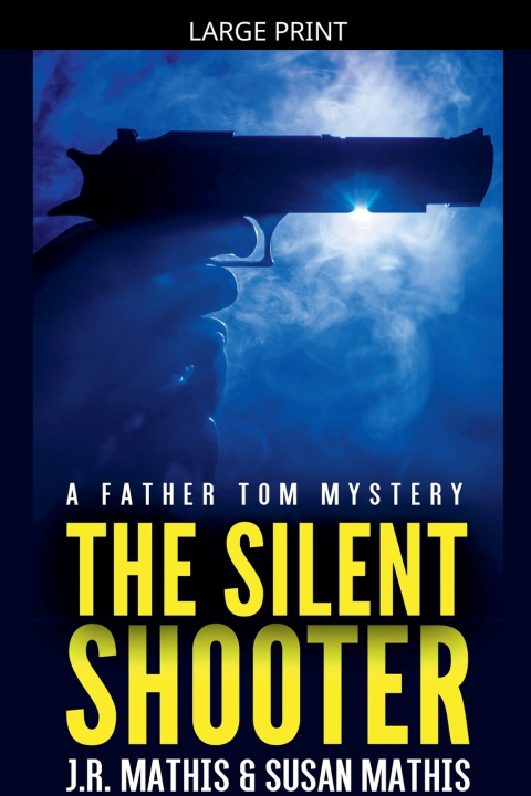 Kniha The Silent Shooter J. R. Mathis