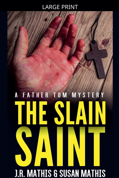 Könyv The Slain Saint J. R. Mathis