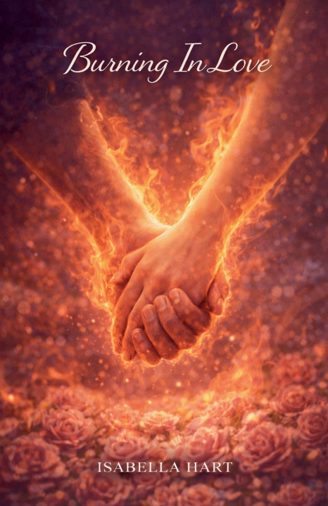 Kniha Burning In Love Isabella Hart