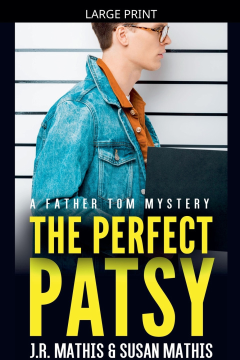 Knjiga The Perfect Patsy J. R. Mathis