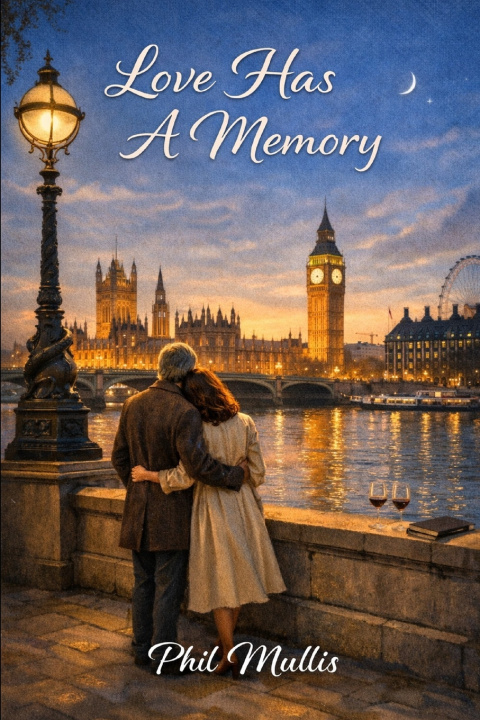 Kniha Love Has A Memory Phil Mullis