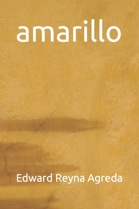 Buch Amarillo Edward G. Reyna Agreda