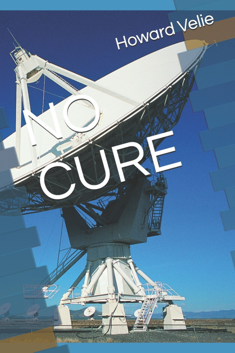 Kniha NO CURE Howard Velie