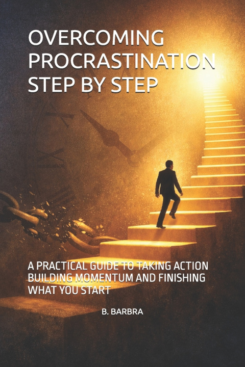 Kniha OVERCOMING PROCRASTINATION STEP BY STEP B. BARBRA