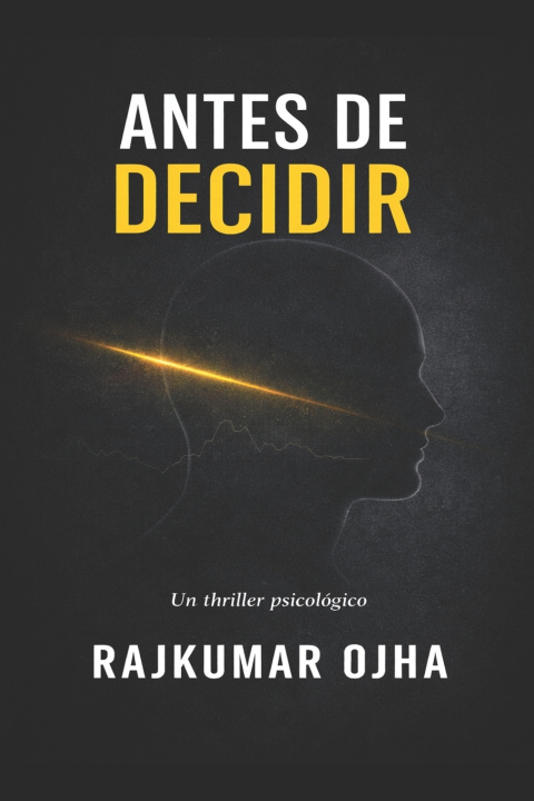 Kniha ANTES DE DECIDIR RAJKUMAR OJHA