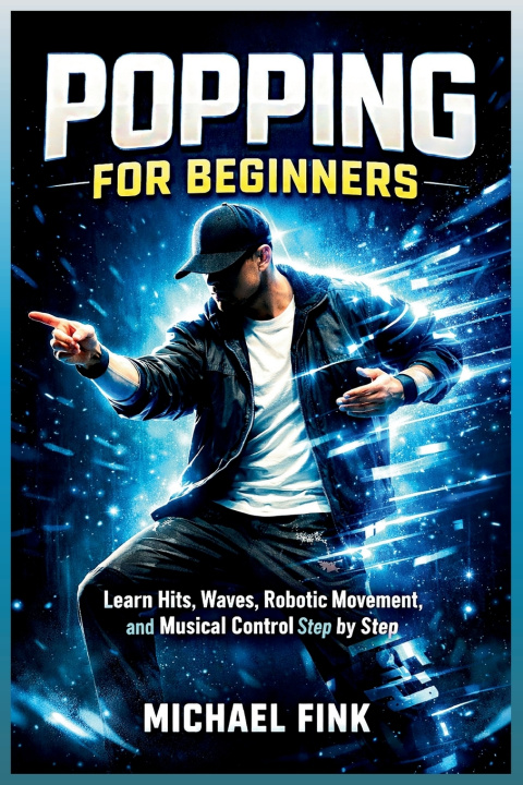 Kniha Popping For Beginners Michael Fink